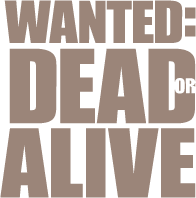 Wanted Dead or Alive